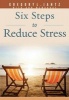 6 Steps to Reduce Stress (Paperback) - Gregory L Jantz Photo