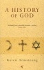 A History of God (Paperback, Reissue) - Karen Armstrong Photo