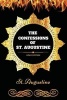 The Confessions of St. Augustine - By St. Augustine - Illustrated (Paperback) - St Augustine Photo