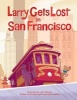 Larry Gets Lost in San Francisco (Hardcover) - John Skewes Photo