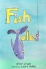 Fish Tales (Paperback) - Brian Thomas Cropp Photo