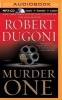 Murder One (MP3 format, CD) - Robert Dugoni Photo