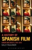 A History of Spanish Film - Cinema and Society 1910-2010 (Paperback, New) - Sally Faulkner Photo