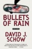 Bullets of Rain (Paperback, 1st ed) - David J Schow Photo