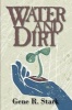 Water and Dirt (Paperback) - Gene R Stark Photo