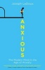 Anxious - The Modern Mind in the Age of Anxiety (Paperback) - Joseph E Ledoux Photo