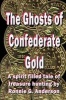 The Ghosts of Confederate Gold (Paperback) - Ronnie G Anderson Photo