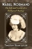 Mabel Normand - The Life and Career of a Hollywood Madcap (Paperback) - Timothy Dean Lefler Photo