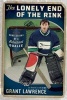 The Lonely End of the Rink - Confessions of a Reluctant Goalie (Paperback) - Grant Lawrence Photo