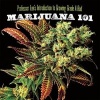 Marijuana 101 - 's Introduction to Growing Grade A Bud (Paperback) - Professor Lee Photo