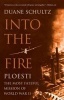 Into the Fire: Ploesti - The Most Fateful Mission of World War II (Paperback) - Duane Schultz Photo