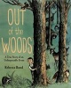 Out of the Woods (Hardcover) - Rebecca Bond Photo