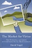 The Market For Virtue - The Potential And Limits Of Corporate Social Responsibility (Paperback, 2nd Revised edition) - David Vogel Photo