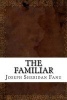 The Familiar (Paperback) - Joseph Sheridan Lefanu Photo