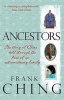 Ancestors - The Story of China Told Through the Lives of an Extraordinary Family (Paperback) - Frank Ching Photo