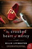 The Crooked Heart of Mercy - A Novel (Paperback) - Billie Livingston Photo