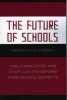 The Future of Schools - How Communities and Staff Can Transform Their School Districts (Hardcover) - Merrelyn Emery Photo