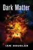 Dark Matter (Paperback) - Ian Douglas Photo