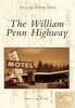 The William Penn Highway (Paperback) - Robert A Musson MD Photo