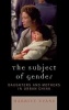 The Subject of Gender - Daughters and Mothers in Urban China (Hardcover) - Harriet Evans Photo