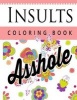 Insult Coloring Book - Retro Coloring Designs for Foul Mouthed Beasts. a Sweary Coloring Book (Paperback) - Steve Mole Photo