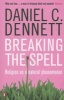 Breaking the Spell - Religion as a Natural Phenomenon (Paperback) - Daniel C Dennett Photo