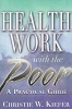 Health Work with the Poor - A Practical Guide (Hardcover) - Christie W Kiefer Photo