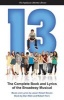 13 - The Complete Book and Lyrics of the Broadway Musical (Paperback, New) - Dan Elish Photo