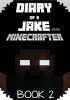 Diary of a Jake Minecrafter Book 2 - Minecraft Adventure (Unofficial Minecraft Book) (Paperback) - Gold Kid Photo