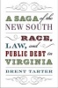 A Saga of the New South - Race, Law, and Public Debt in Virginia (Hardcover) - Brent Tarter Photo