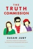 The Truth Commission (Hardcover) - Susan Juby Photo