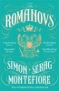 The Romanovs - 1613-1918 (Paperback) - Simon Sebag Montefiore Photo