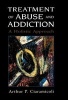 Treatment of Abuse and Addiction - A Holistic Approach (Hardcover) - Arthur P Ciaramicoli Photo