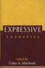 Expressive Therapies (Hardcover, New) - Cathy A Malchiodi Photo