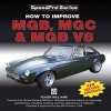 How to Improve MGB, MGC and MGB V8 (Paperback, 2nd Revised edition) - Roger Williams Photo