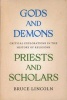 Gods and Demons, Priests and Scholars - Critical Explorations in the History of Religions (Paperback) - Bruce Lincoln Photo