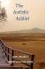 The Autistic Addict (Paperback) - Y W Shockley Photo