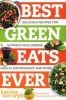 Best Green Eats Ever - Delicious Recipes for Nutrient-Rich Leafy Greens, High in Antioxidants and More (Paperback) - Katrine Van Wyk Photo