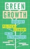 Green Growth - Ideology, Political Economy and the Alternatives (Paperback) - Gareth Dale Photo