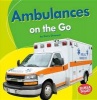 Ambulances on the Go (Large print, Paperback, large type edition) - Kerry Dinmont Photo