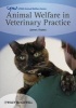 Animal Welfare in Veterinary Practice (Paperback) - James Yeates Photo