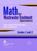 Math for Wastewater Treatment Operators, Grades 1 and 2 (Paperback, New) - Awwa Staff Photo