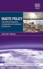 Waste Policy - International Regulation, Comparative and Contextual Perspectives (Hardcover) - Alexander Gillespie Photo