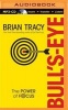 Bull's-Eye - The Power of Focus (MP3 format, CD) - Brian Tracy Photo