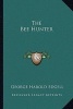 The Bee Hunter (Paperback) - George Harold Edgell Photo