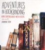 Adventures in Bookbinding - Hand Crafting Mixed Media Books (Hardcover) - Jeannine Stein Photo