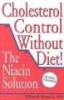 Cholesterol Control Without Diet! - The Niacin Solution (Paperback, 2nd) - William B Parsons Photo