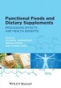 Functional Foods and Dietary Supplements - Processing Effects and Health Benefits (Hardcover) - Athapol Noomhorm Photo