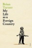 My Life as a Foreign Country (Paperback) - Brian Turner Photo