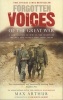 Forgotten Voices of the Great War - A New History of WWI in the Words of the Men and Women Who Were There (Paperback, New Ed) - Max Arthur Photo